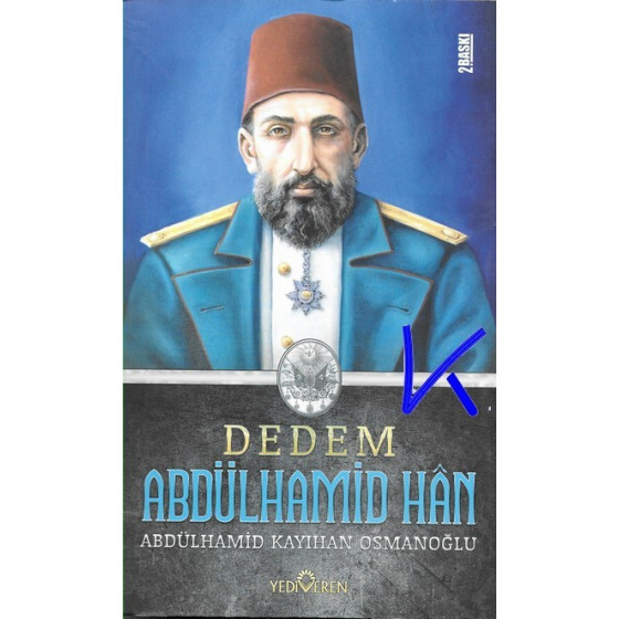 Dedem Abdülhamid Han - Abdülhamid Kayıhan Osmanoğlu