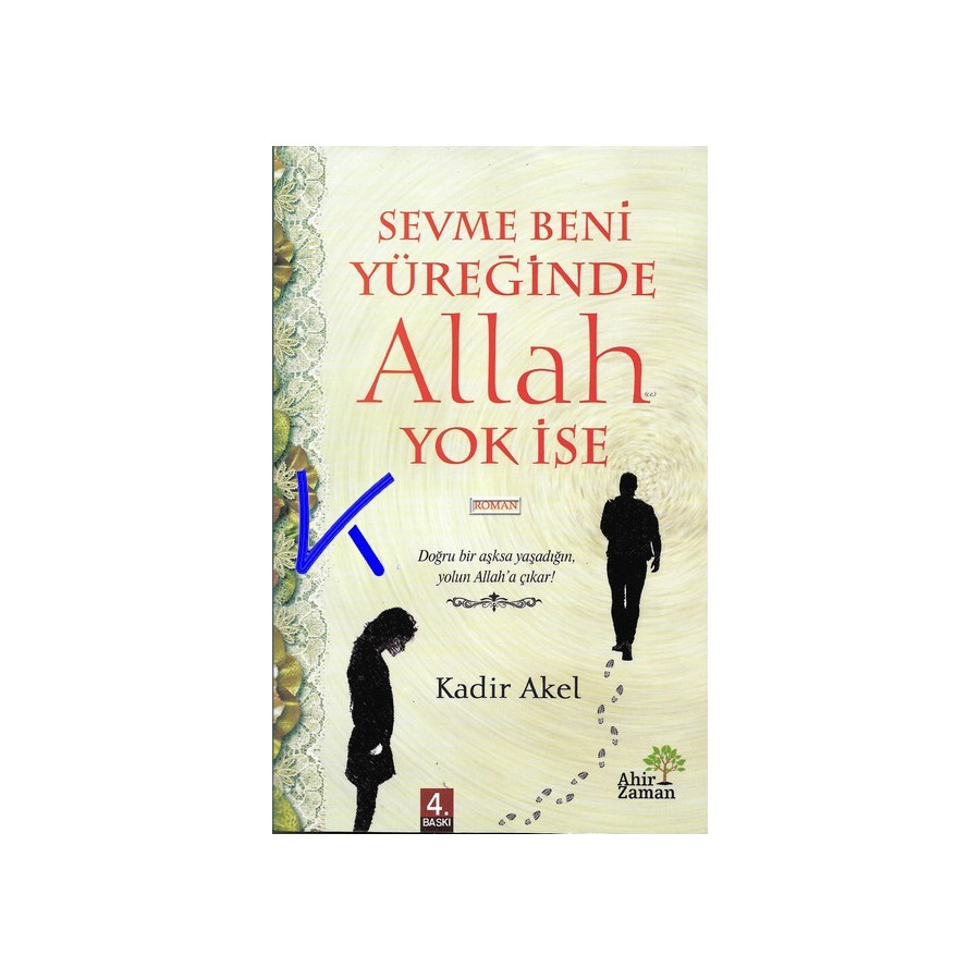 Sevme Beni Yüreğinde Allah Yok Ise - Kadir Akel