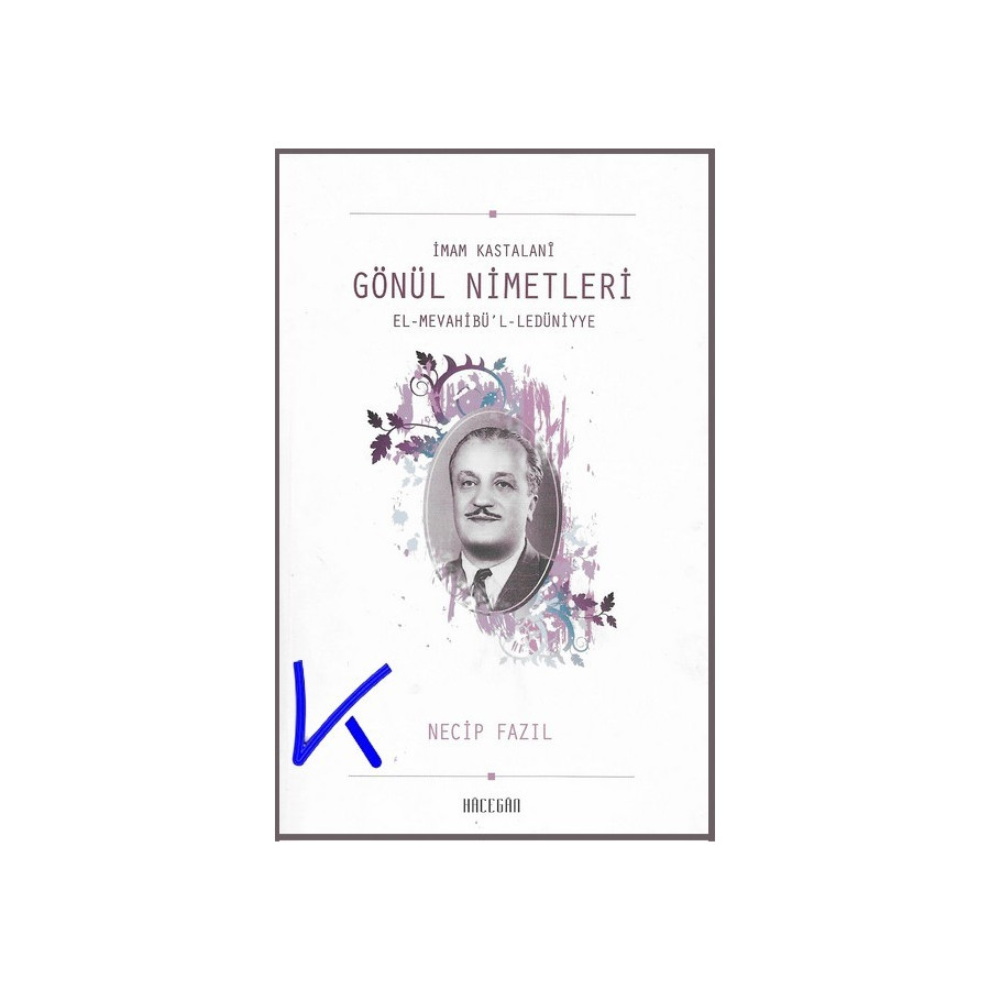 Gönül Nimetleri - Imam Kastalani - Necip Fazıl Kısakürek