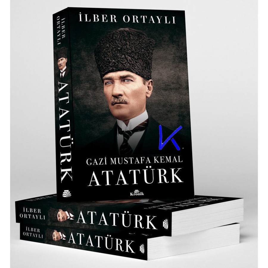 Gazi Mustafa Kemal Atatürk - Ilber Ortaylı, pr dr