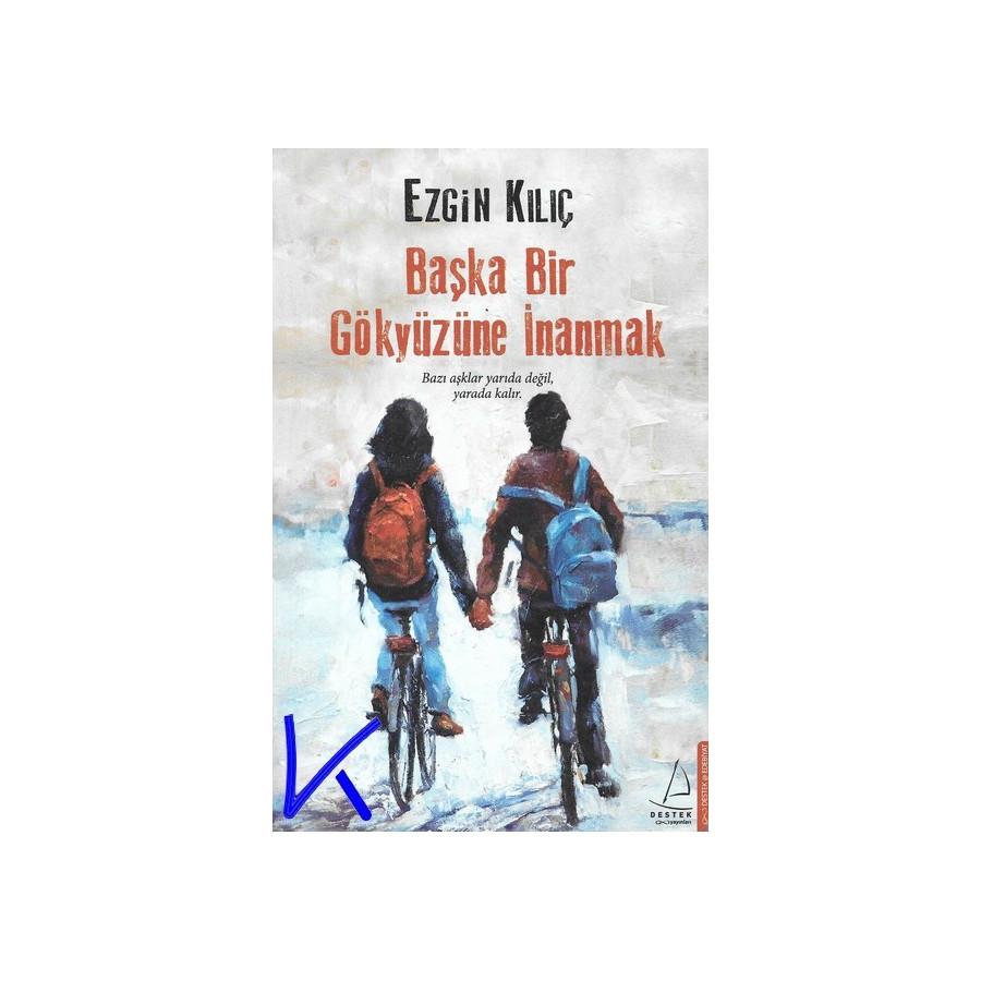 Başka Bir Gökyüzüne Inanmak - Ezgin Kılıç