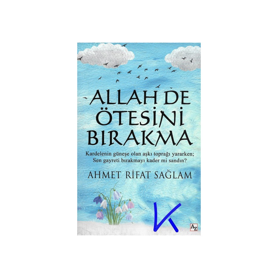 Allah de Ötesini Bırakma - Ahmet Rifat Sağlam