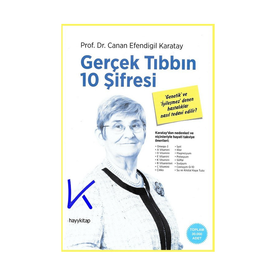 Gerçek Tıbbın 10 Şifresi - Canan Efendigil Karatay, pr dr