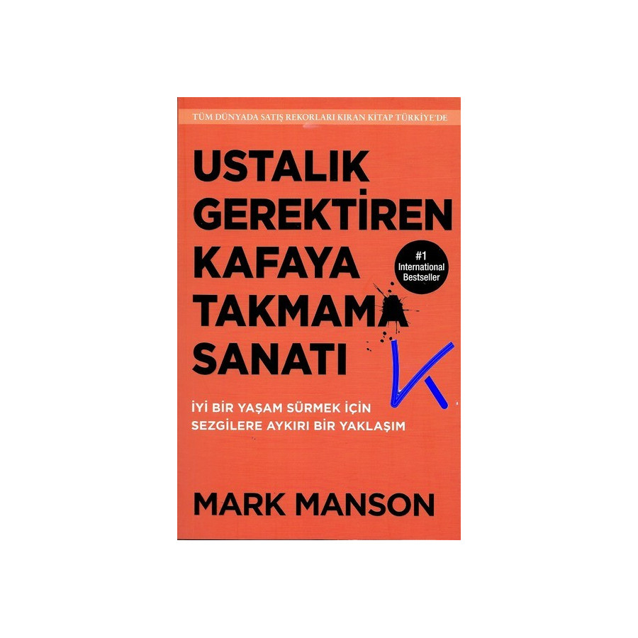 Ustalık Gerektiren Kafaya Takmama Sanatı - Mark Manson