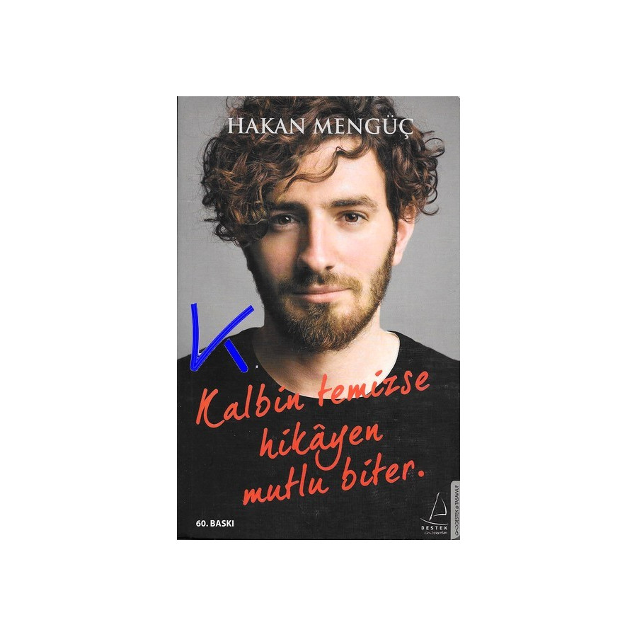 Kalbin Temizse Hikayen Mutlu Biter - Hakan Mengüç