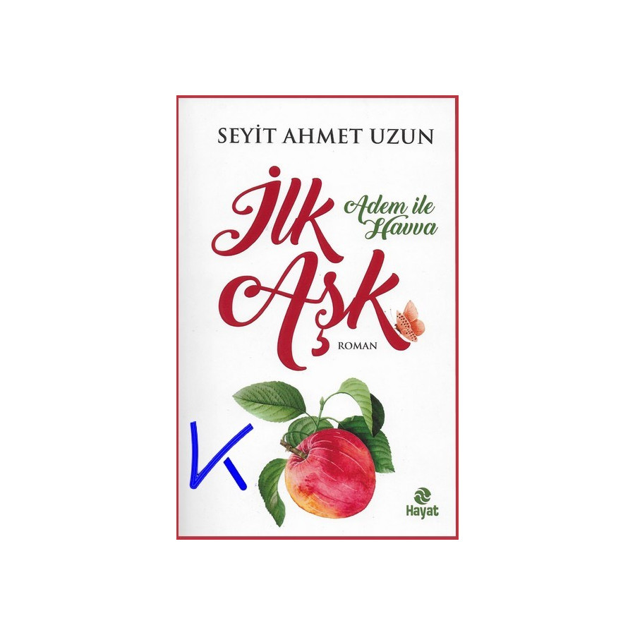 Ilk Aşk - Adem ile Havva - Seyit Ahmet Uzun