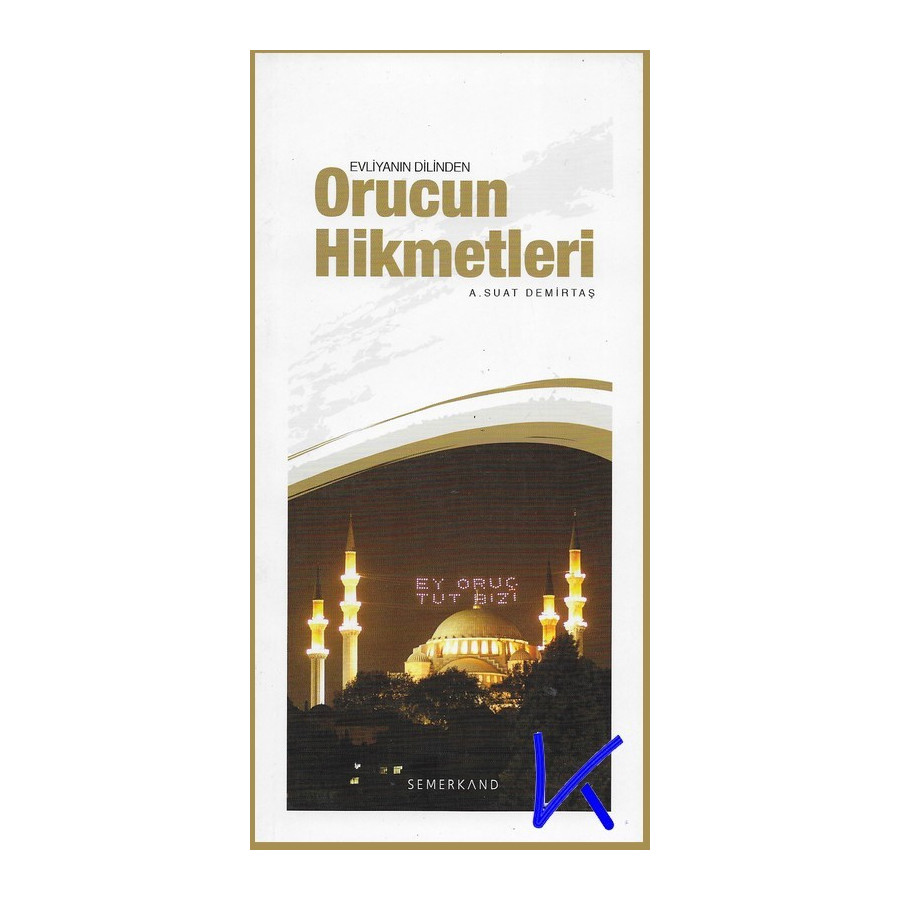 Orucun Hikmetleri, Evliyanın Dilinden - Abdullah Suat Demirtaş