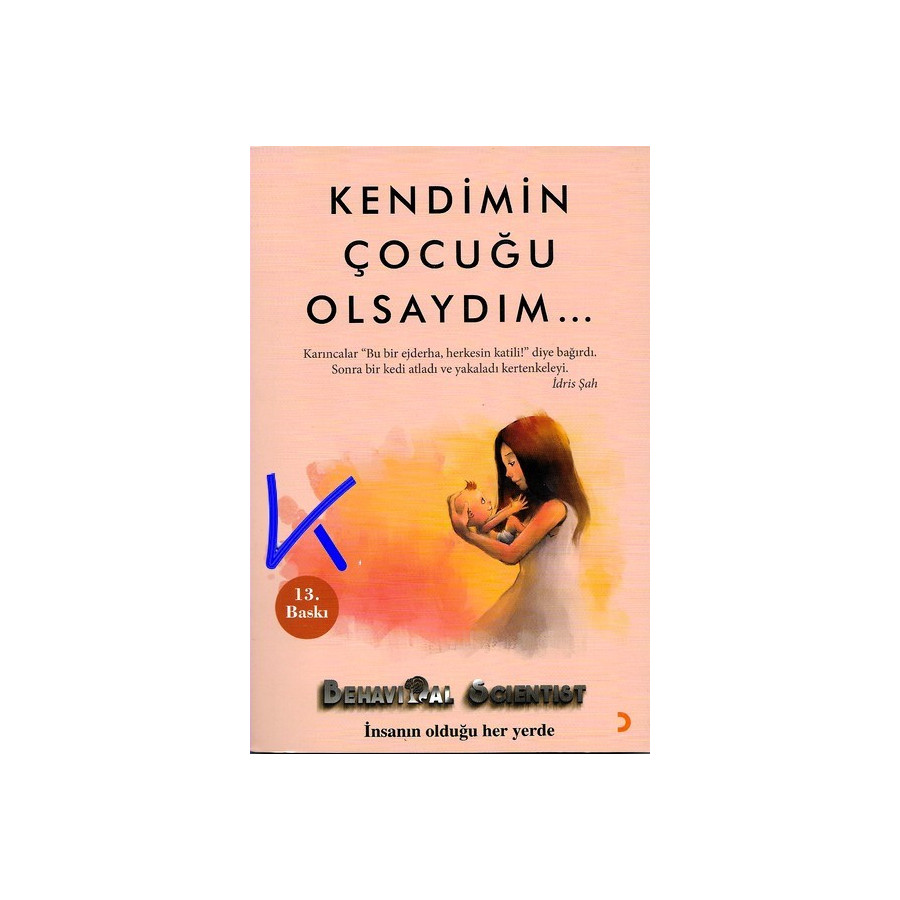 Kendimin Çocuğu Olsaydım - Behavioral Scientist