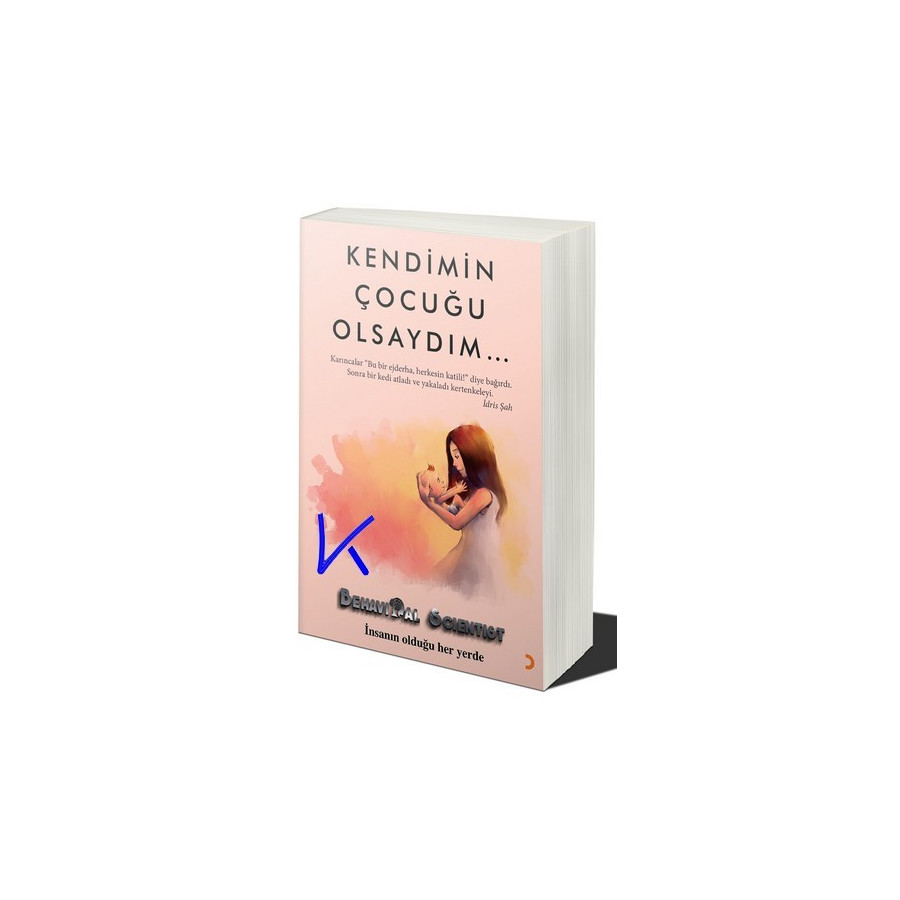 Kendimin Çocuğu Olsaydım - Behavioral Scientist
