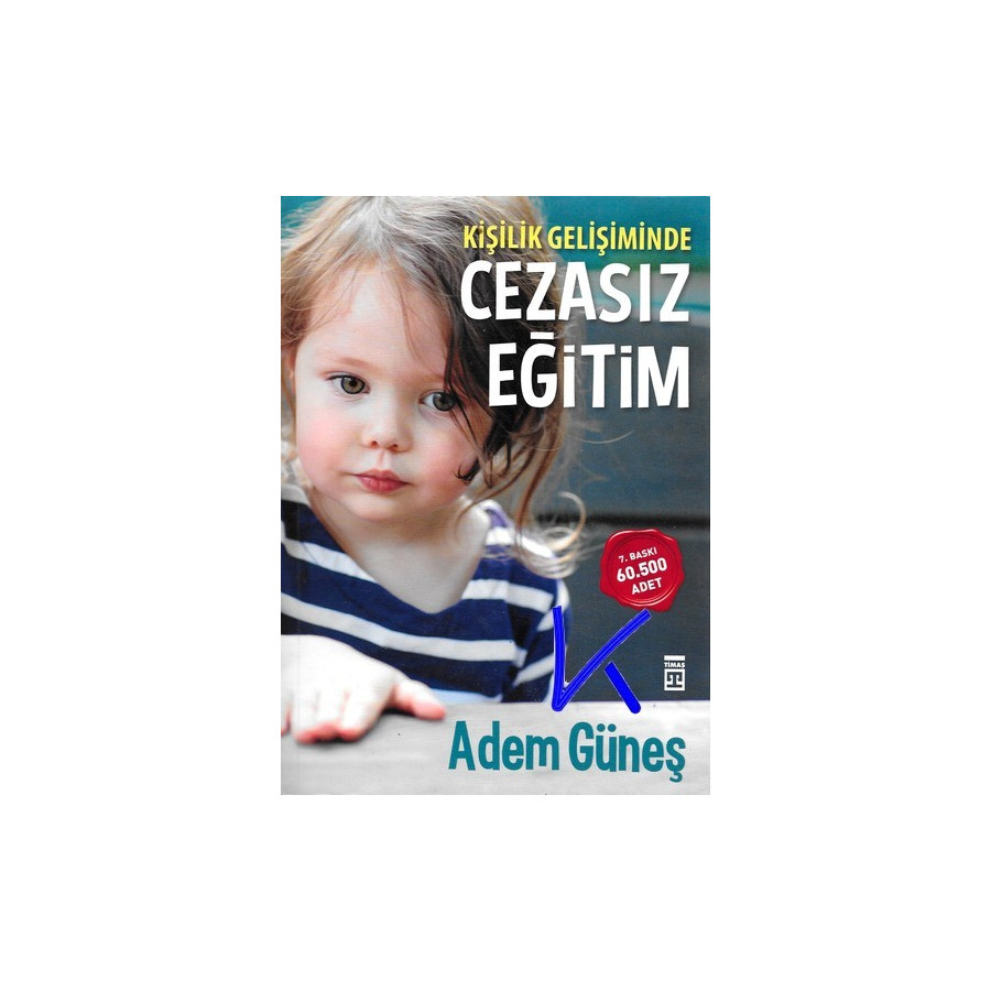 Kişilik Gelişiminde Cezasız Eğitim - Adem Güneş, pedagog