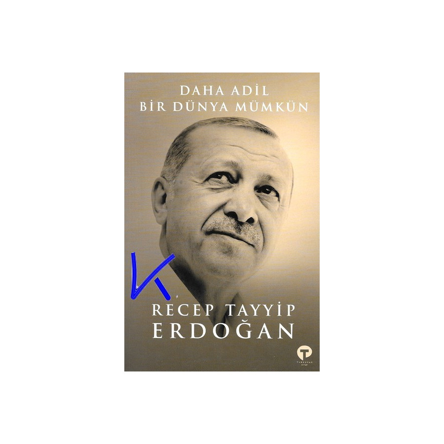 Daha Adil Bir Dünya Mümkün - Recep Tayyip Erdoğan