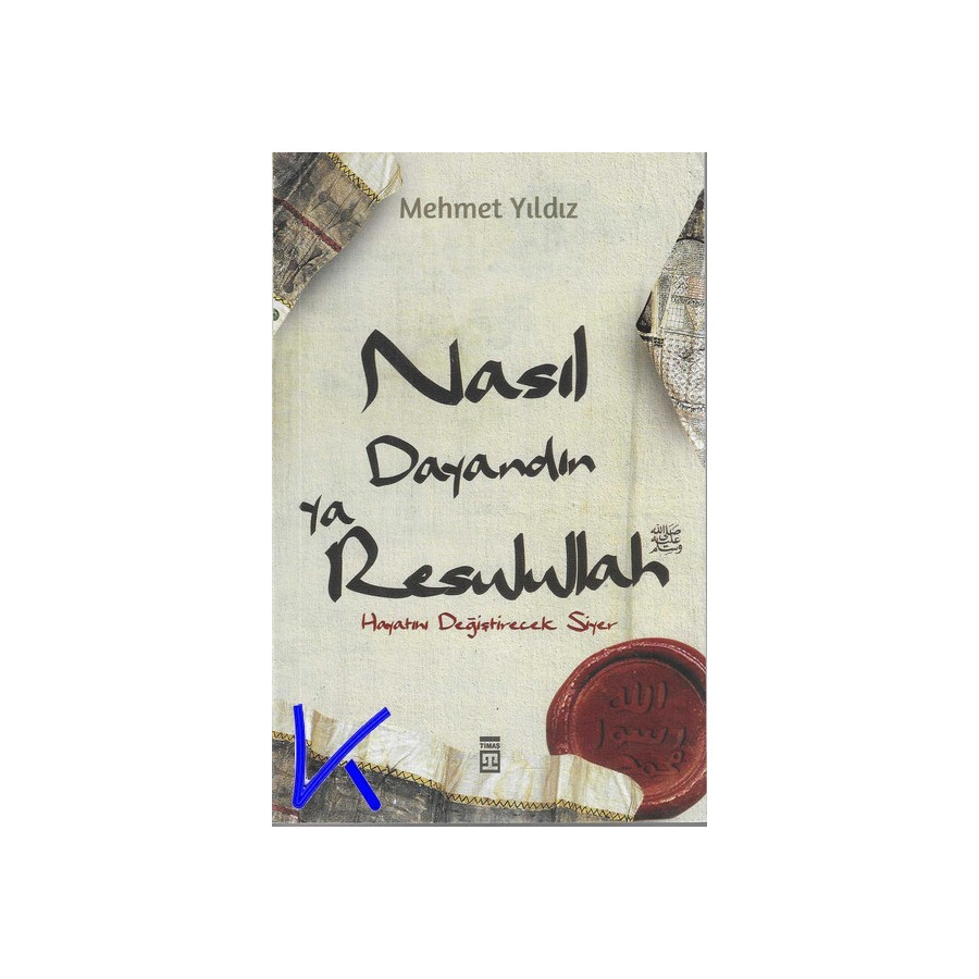 Nasıl Dayandın Ya Resulullah (sav) - Hayatını Değiştirecek Siyer - Mehmet Yıldız