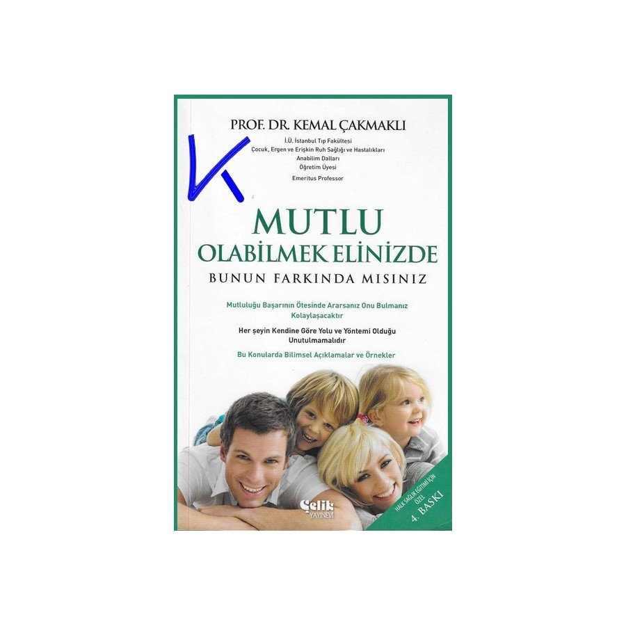 Mutlu Olabilmek Elinizde Bunun Farkında Mısınız - Kemal Çakmaklı, pr dr