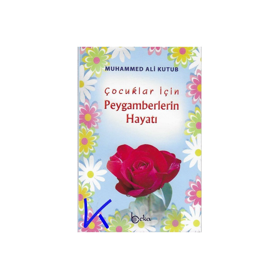 Çocuklar Için Peygamberlerin Hayatı - Muhammed Ali Kutub