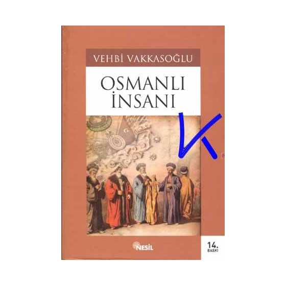Osmanlı Insanı - Vehbi Vakkasoğlu