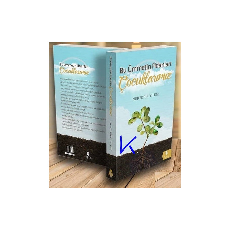 Bu Ümmetin Fidanları Çocuklarımız - Nureddin Yıldız