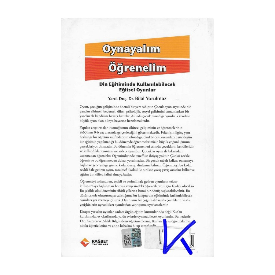 Oynayalım Öğrenelim - Din Eğitiminde Kullanılabilecek Eğitsel Oyunlar - Bilal Yorulmaz, dç dr