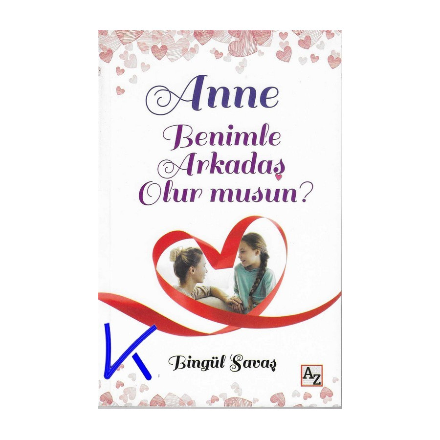 Anne Benimle Arkadaş Olur Musun ? - Bingül Savaş