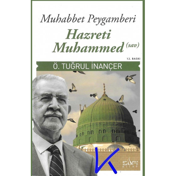 Muhabbet Peygamberi Hazreti Muhammed (sav) - Ömer Tuğrul Inançer