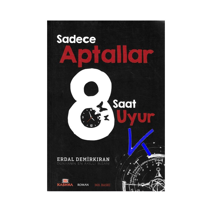 Sadece Aptallar 8 Saat Uyur - Erdal Demirkıran