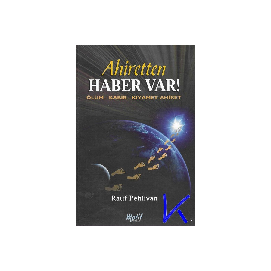 Ahiretten Haber Var - Ölüm, Kabir, Kıyamet, Ahiret - Rauf Pehlivan