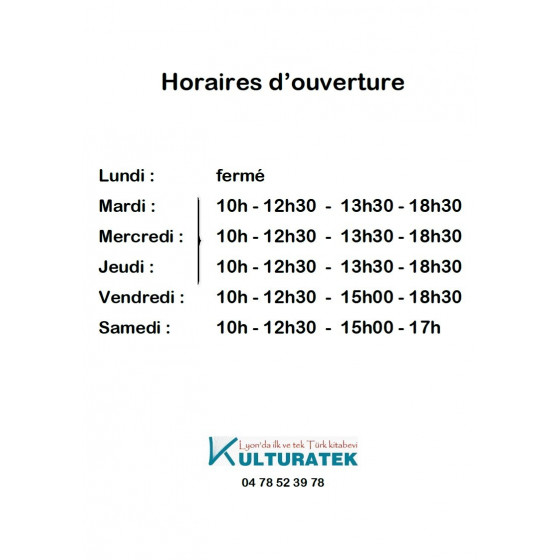 Kulturatek Kitabevi Açılış Saatleri - Horaires d'ouverture de la librairie Kulturatek