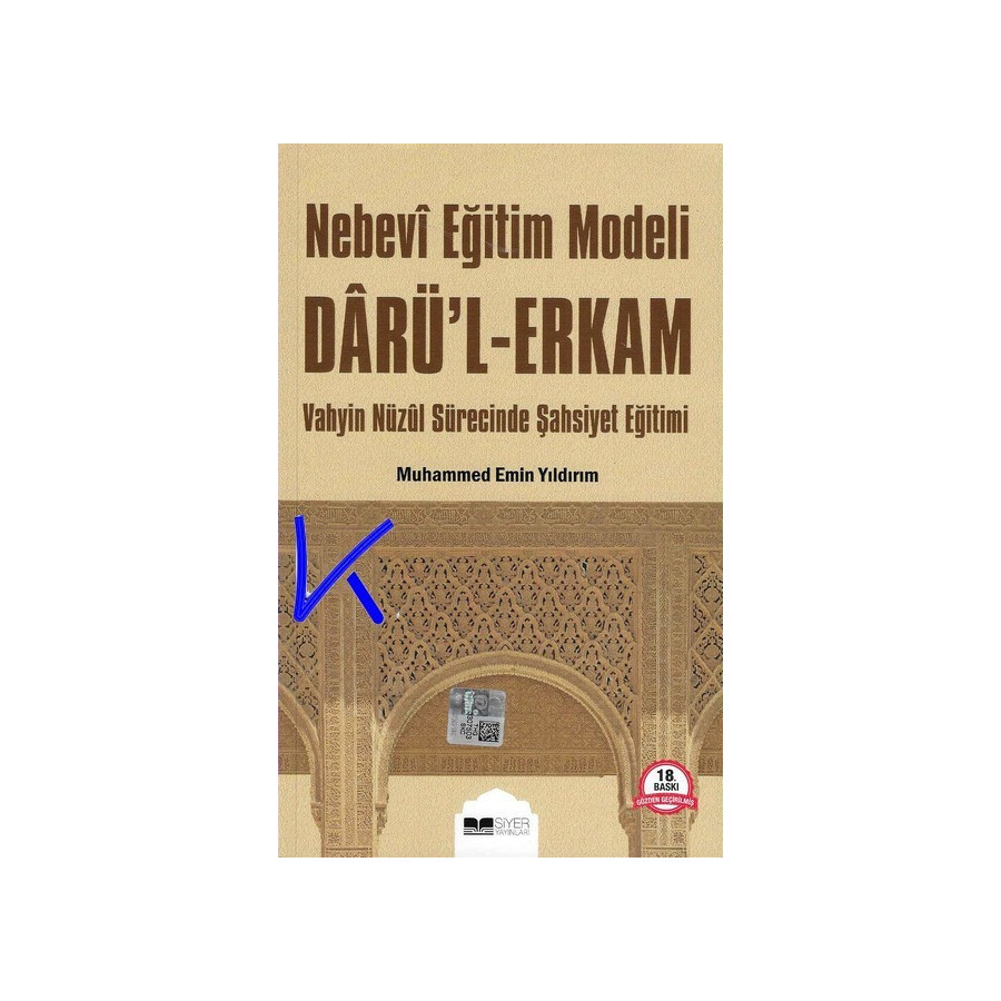 Nebevi Eğitim Modeli Darül Erkam - Vahyin Nüzul Sürecinde Şahsiyet Eğitimi - Muhammed Emin Yıldırım