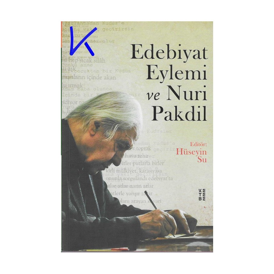 Edebiyat Eylemi ve Nuri Pakdil - Hüseyin Su