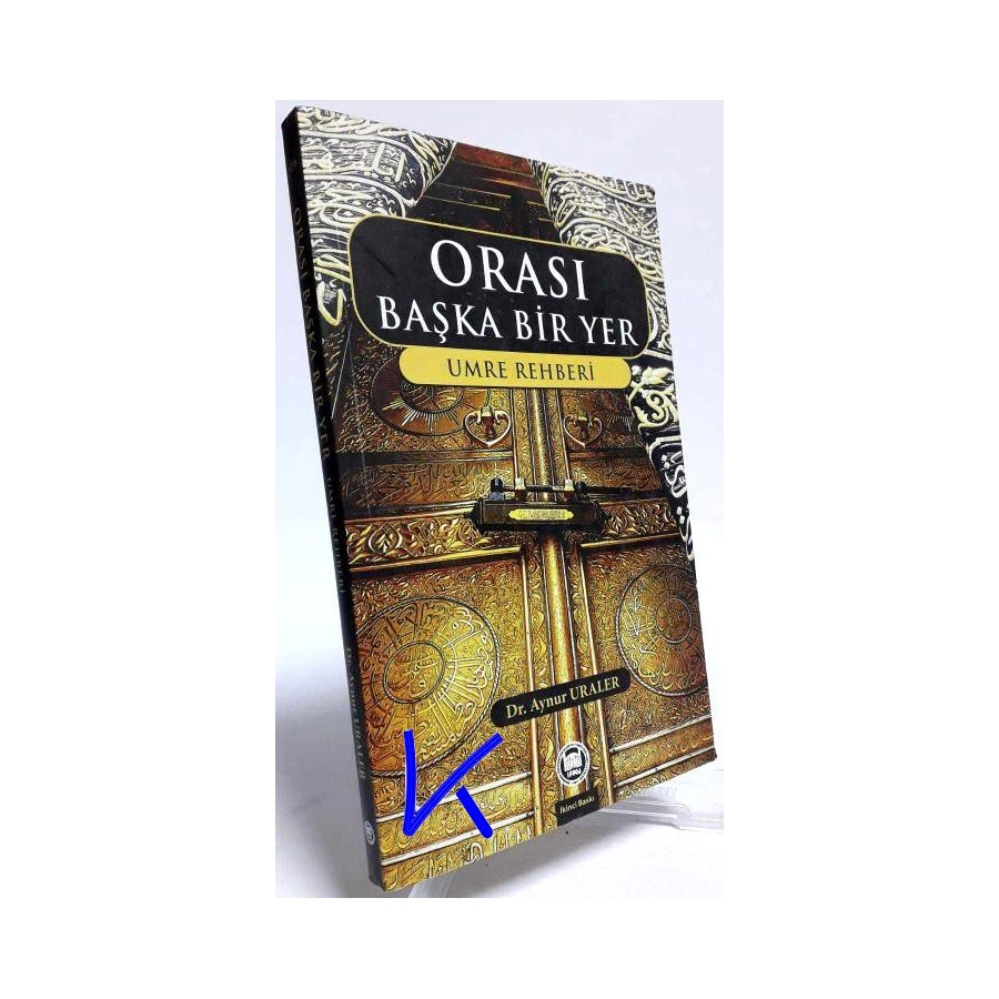 Orası Başka Bir Yer - Umre Rehberi - Aynur Uraler, dr