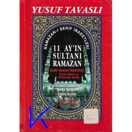 Ramazan-ı Şerif Ibadetleri - 11 Ay'ın Sultanı Ramazan - Yusuf Tavaslı - çanta boy