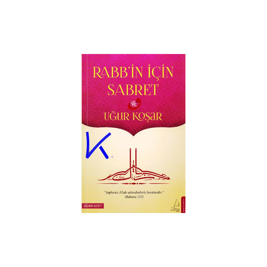 Rabb'in Için Sabret - Uğur Koşar