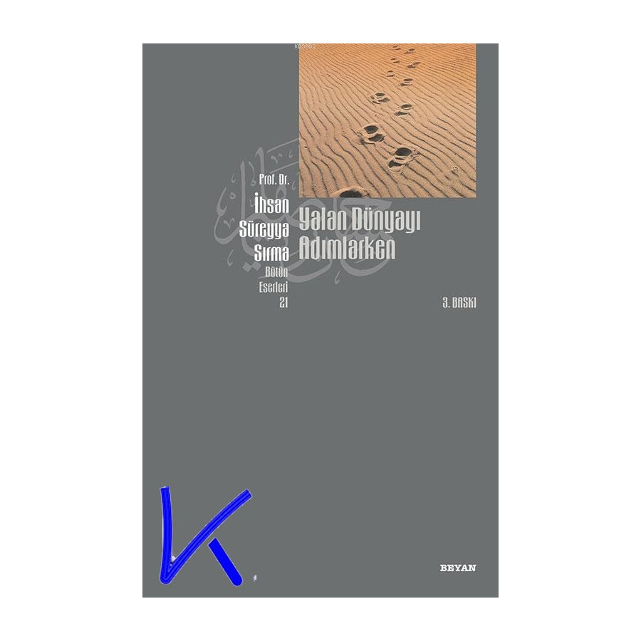 Yalan Dünyayı Adımlarken - Ihsan Süreyya Sırma