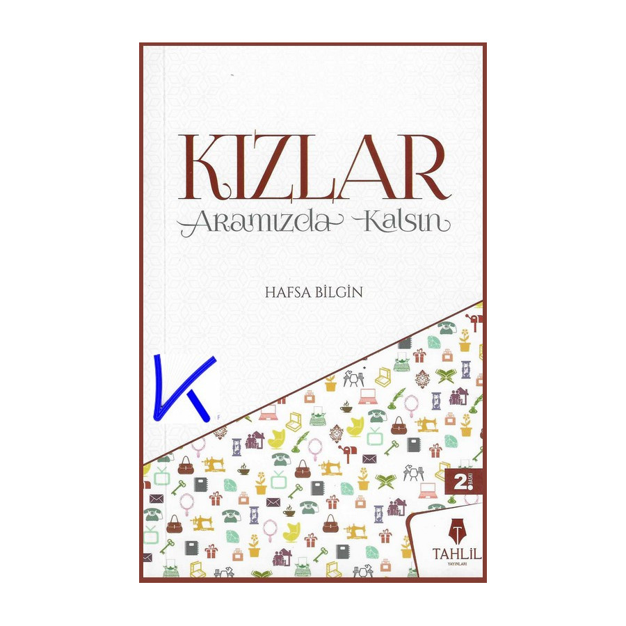 Kızlar Aramızda Kalsın - Hafsa Bilgin