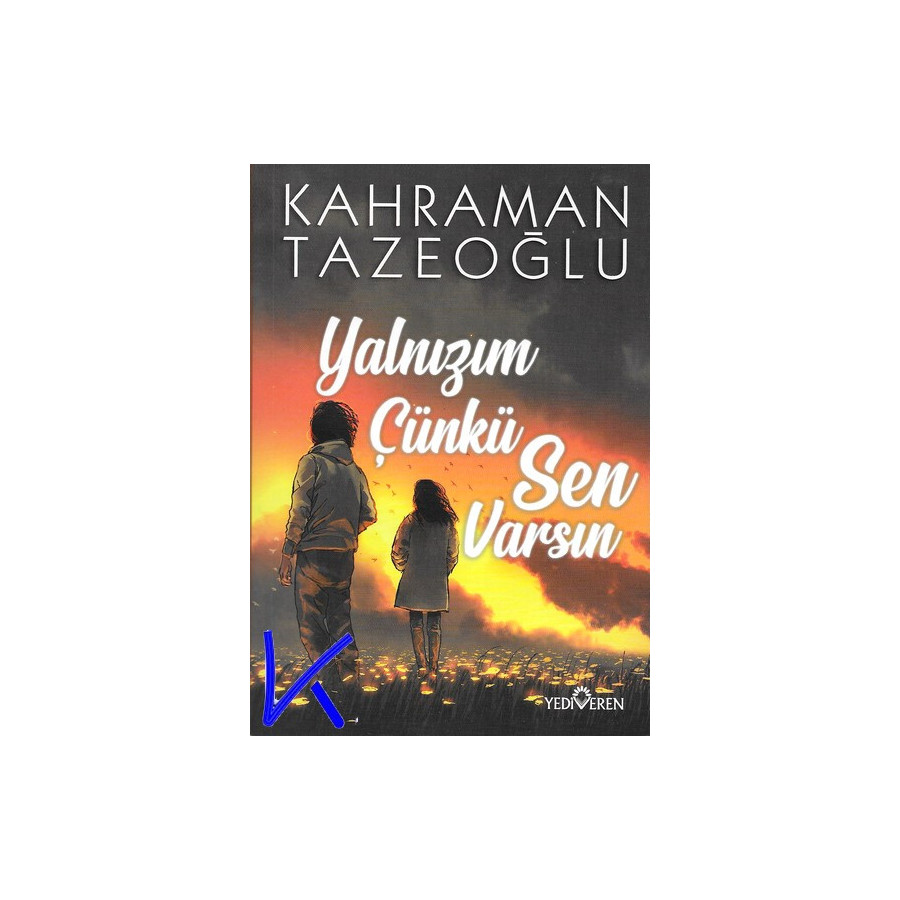 Yalnızım Çünkü Sen Varsın - Kahraman Tazeoğlu
