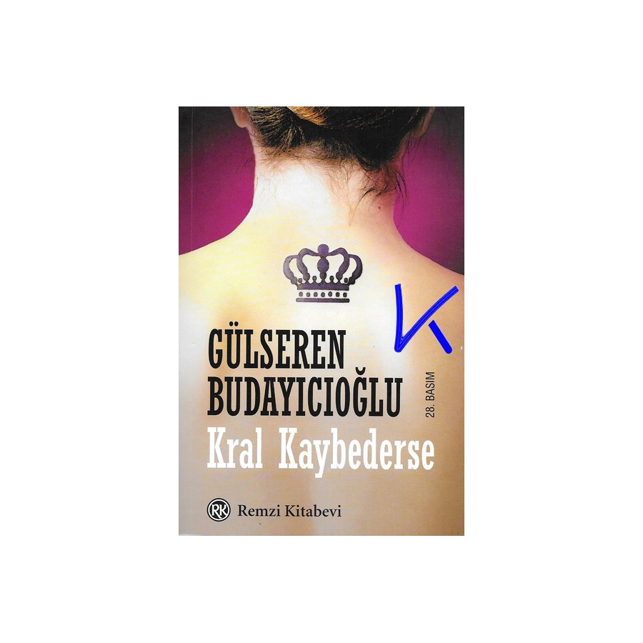 Kral Kaybederse - Gülseren Budayıcıoğlu