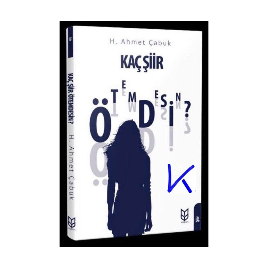 Kaç Şiir Ötemdesin? - H. Ahmet Çabuk