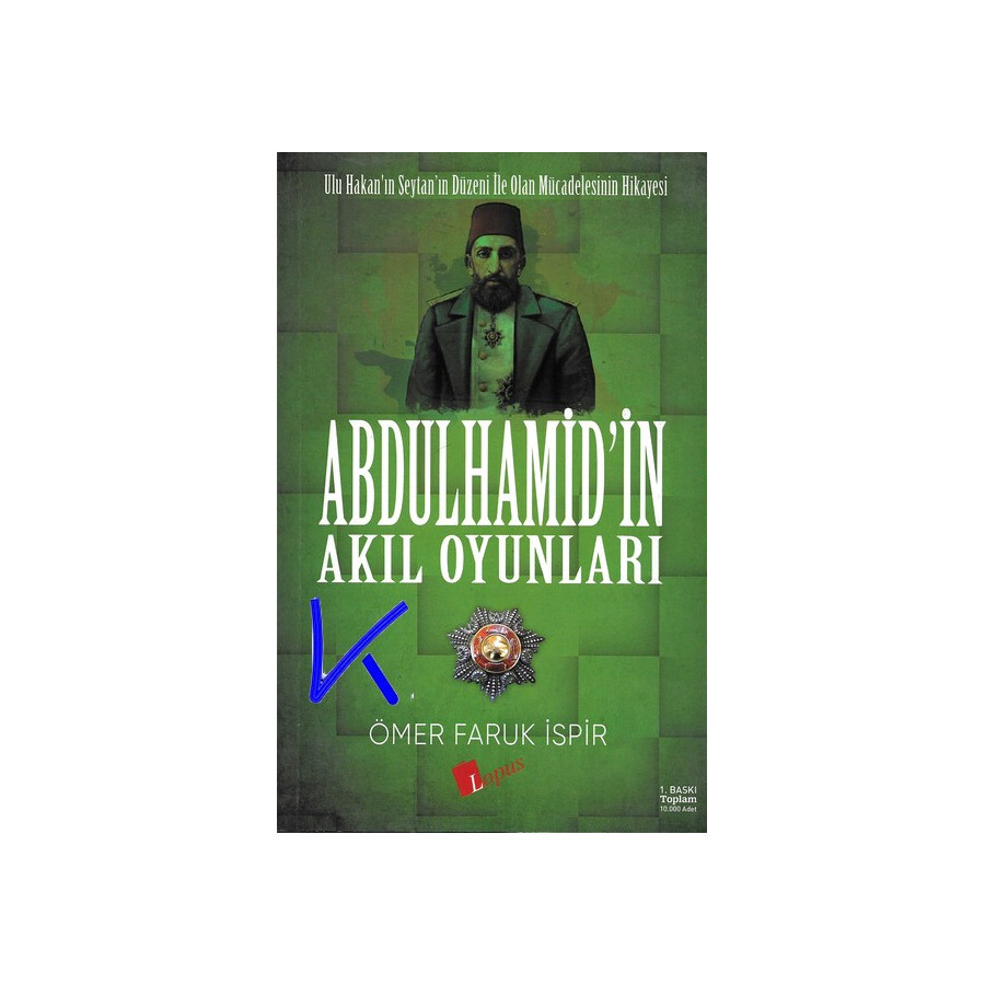 Abdülhamid'in Akıl Oyunları - Ömer Faruk Ispir