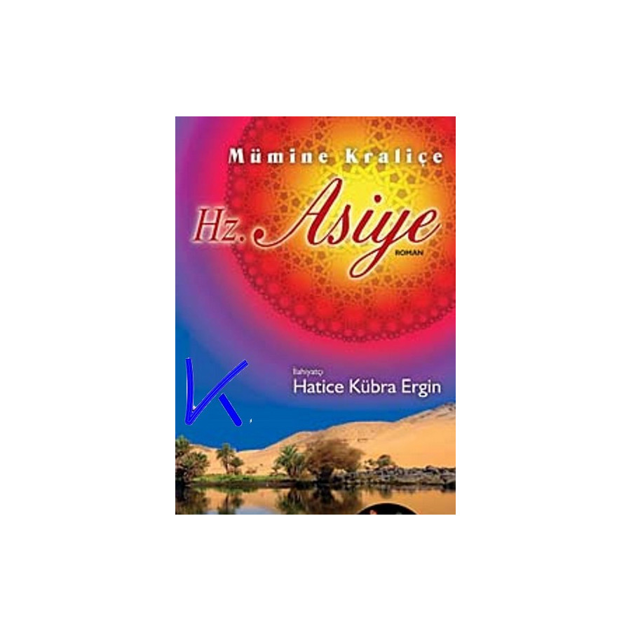Hz Asiye - Mümine Kraliçe - Hatice Kübra Ergin