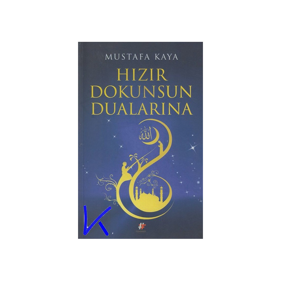Hızır Dokunsun Dualarına - Mustafa Kaya