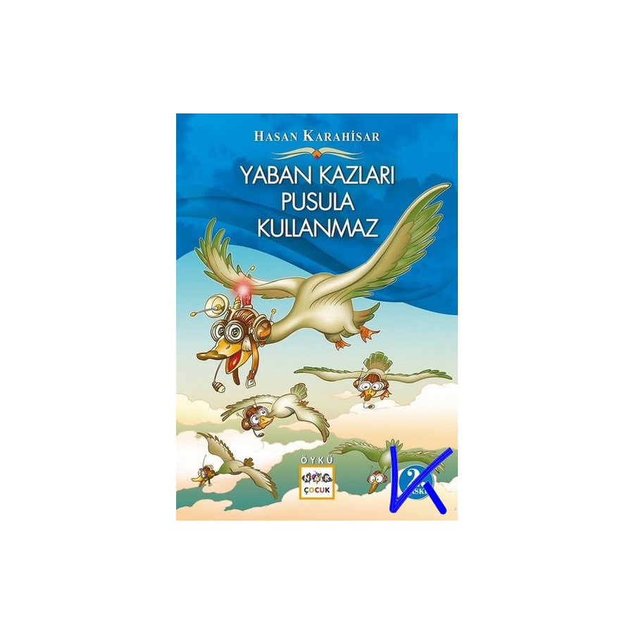 Yaban Kazları Pusula Kullanmaz - Hasan Karahisar