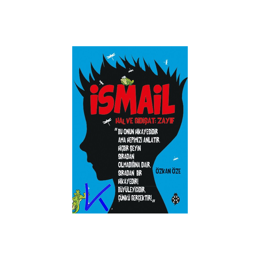 Ismail, Hal ve Gidişat: Zayıf - Özkan Öze