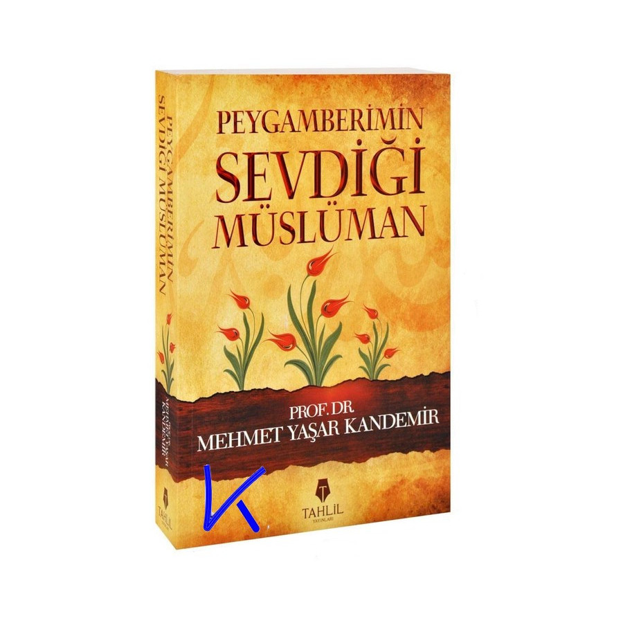 Peygamberimin Sevdiği Müslüman - Mehmet Yaşar Kandemir, pr dr