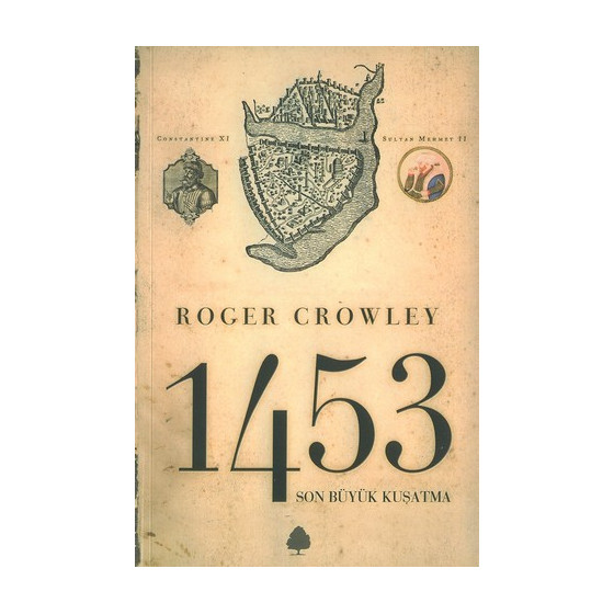 1453 Son Büyük Kuşatma - Roger Crowley
