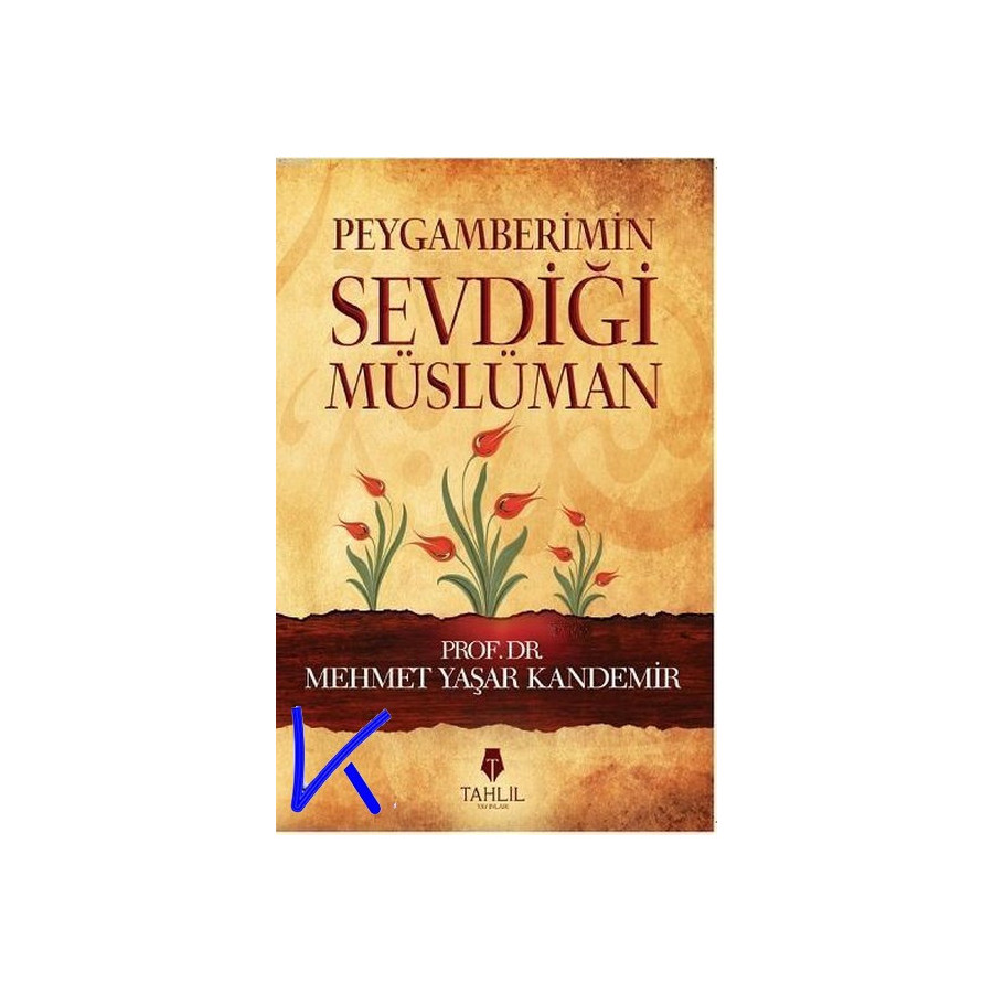 Peygamberimin Sevdiği Müslüman - Mehmet Yaşar Kandemir, pr dr