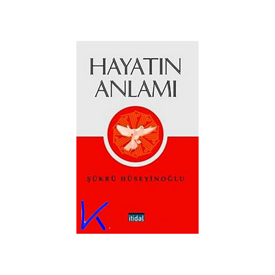 Hayatın Anlamı - Şükrü Hüseyinoğlu