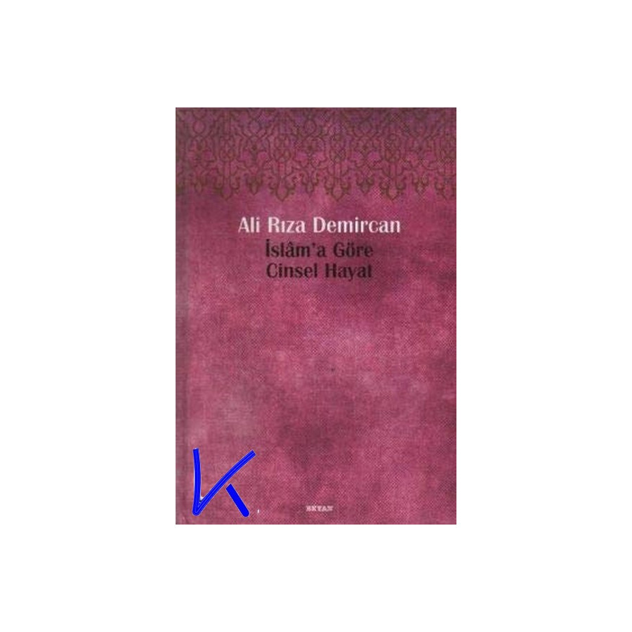 Islam'a Göre Cinsel Hayat - Ali Rıza Demircan