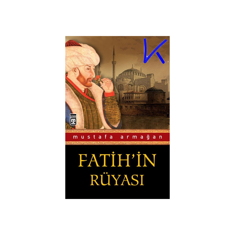 Fatih'in Rüyası - Mustafa Armağan