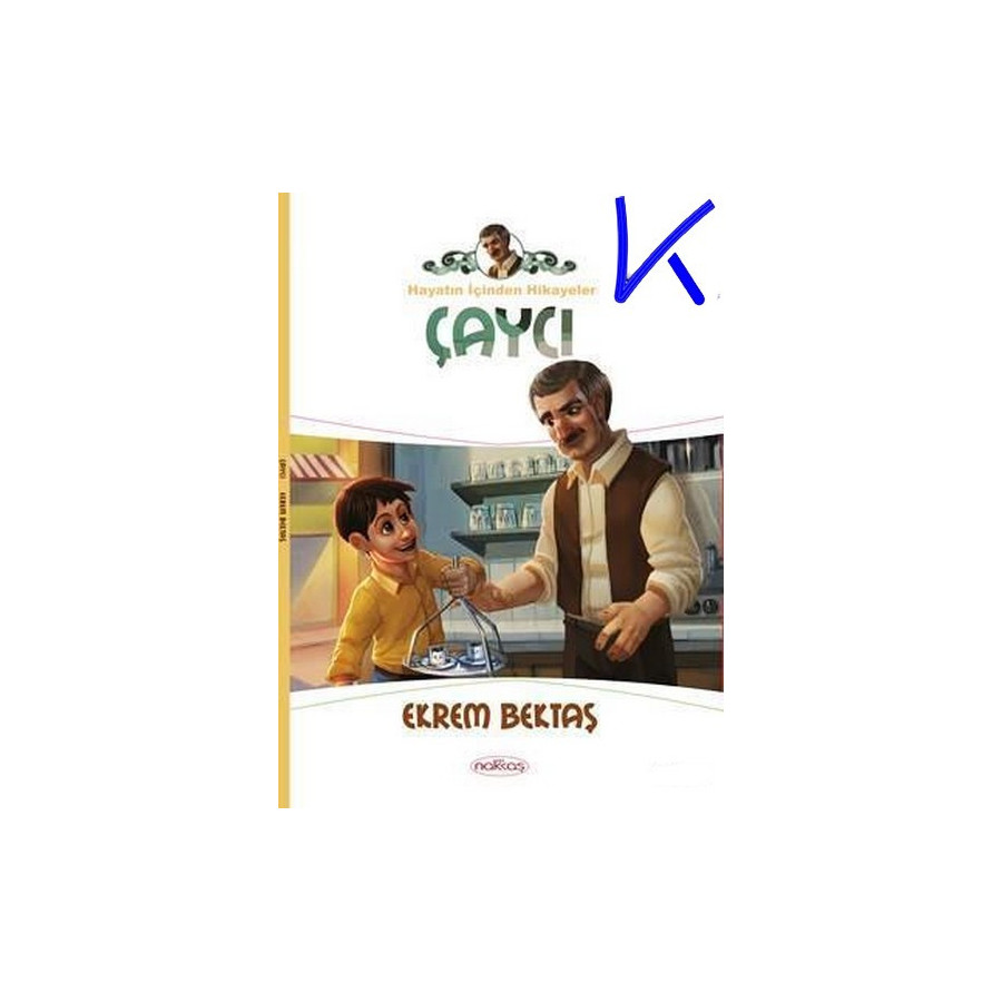 Çaycı - Hayatın Içinden Hikayeler - Ekrem Bektaş