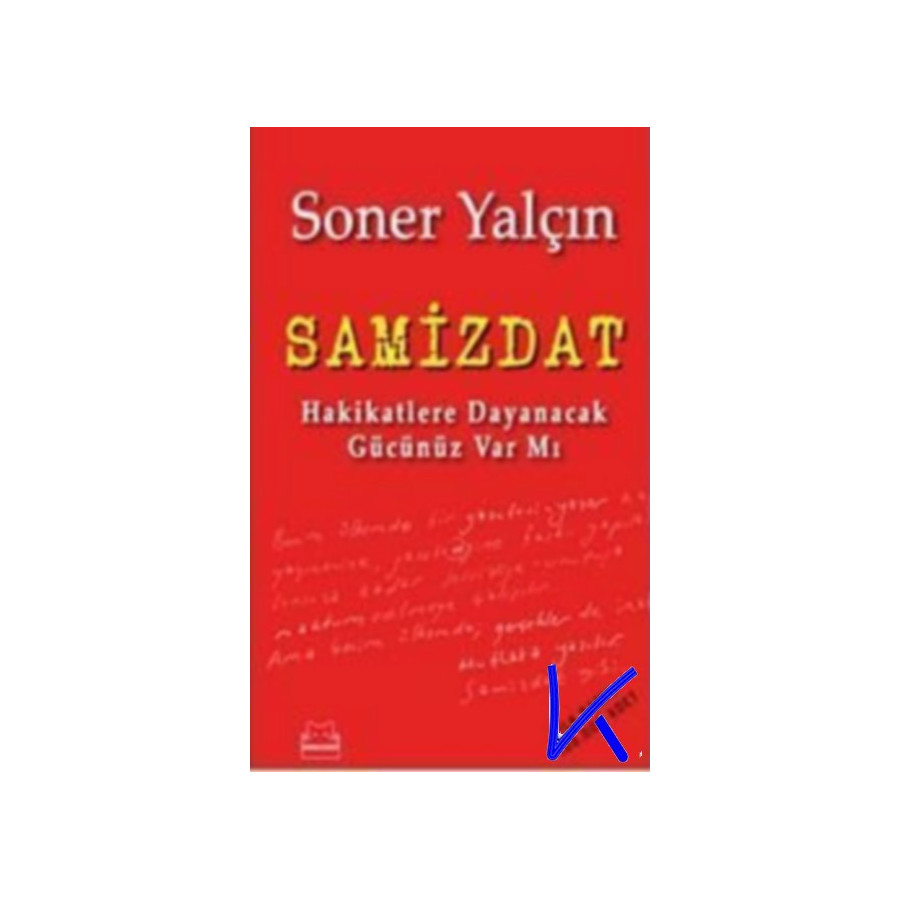 Samizdat - Hakikatlere Dayanacak Gücünüz Var Mı - Soner Yalçın
