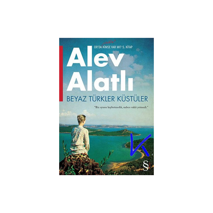 Beyaz Türkler Küstüler - Orda Hala Kimse Var mı? - Alev Alatlı